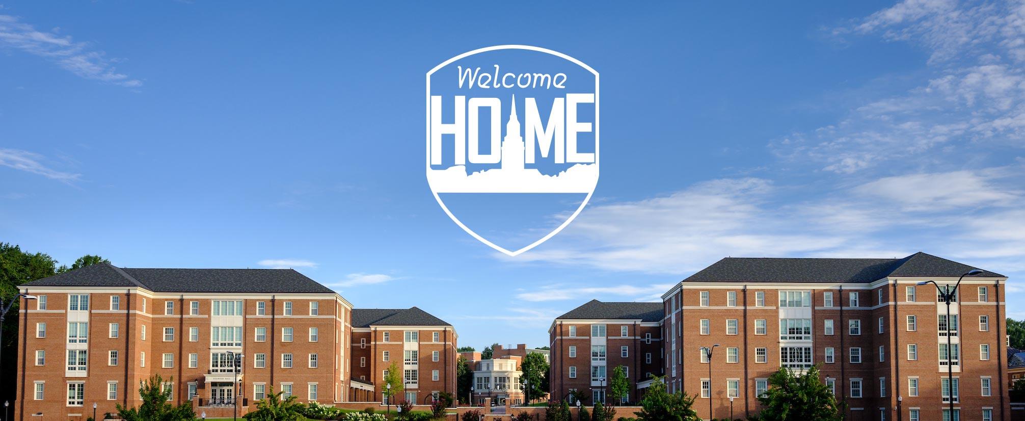 Welcome Home above Dogwood and Magnolia Halls
